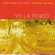 Yo La Tengo - I Can Hear The Heart Beating As One (25th Anniversary Deluxe Edition) (2022)