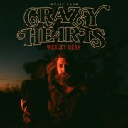 Wesley Dean - Music From Crazy Hearts (2024)