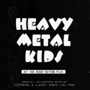 Heavy Metal Kids - Hit The Right Button (2010)