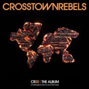 VA - Crosstown Rebels presents CR20 The Album: Unreleased Gems and Remixes (2023)