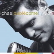 Michael Buble - Come Fly With Me (2004)