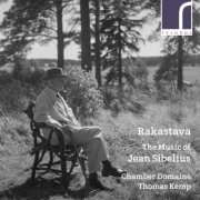 Chamber Domaine & Thomas Kemp - Rakastava: The Music of Jean Sibelius (2018) [Hi-Res]