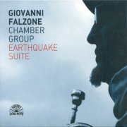 Giovanni Falzone Chamber Group - Earthquake Suite (2004)