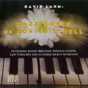 David Lahm - Jazz Takes On Joni Mitchel (1999)