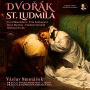 Vaclav Smetacek, Prague Symphony Orchestra, Prague Philharmonic Choir - Dvořák: Saint Ludmila, Op. 71 by Václav Smetáček (2023 Remastered, Prague 1963) (2023) [Hi-Res]