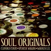 Clifford Curry - Soul Originals: Clifford Curry, Spencer Wiggins & Warren Lee (2022)