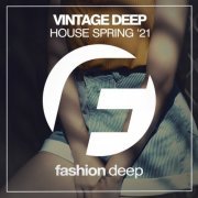 VA - Vintage Deep House Spring '21 (2021) FLAC