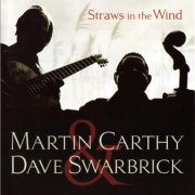 Martin Carthy & Dave Swarbrick - Straws In The Wind (2006)
