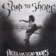 Nigel Mazlyn Jones - Ship To Shore (Reissue) (1976/2002)