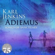 Adiemus, Karl Jenkins - Adiemus - Songs Of Sanctuary (2019)