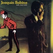 Joaquín Sabina - Hotel, Dulce Hotel (1987) Hi-Res