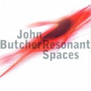John Butcher - Resonant Spaces (2008)