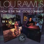 Lou Rawls - Now Is The Time / Close Company (2010)