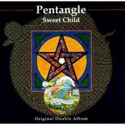 Pentangle - Sweet Child (Bonus Track Edition) (2013)