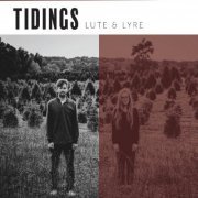 Lute & Lyre - Tidings (2018)