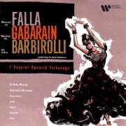 Marina de Gabaráin, Hallé Orchestra & Sir John Barbirolli - Falla: 7 Popular Spanish Folksongs (Orch. Halffter) (Remastered) (20200 [Hi-Res]