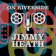 Jimmy Heath - On Riverside: Jimmy Heath (2023)