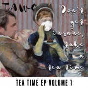 TAWO - Don't Get Insane, Take a Tea Time (2021) [Hi-Res]