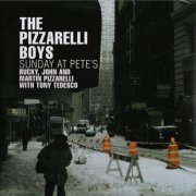 The Pizzarelli Boys - Sunday At Pete's (2007) CD-Rip