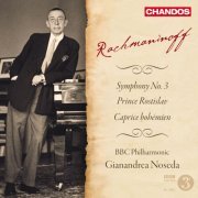 BBC Philharmonic, Gianandrea Noseda - Rachmaninoff: Symphony No.3 - Prince Rostislav - Caprice bohémien (2011) [Hi-Res]