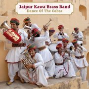 Jaipur Kawa Brass Band - Dance Of The Cobra (2013)