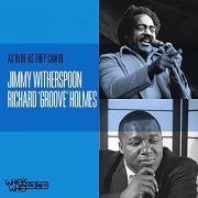Jimmy Witherspoon & Richard "Groove" Holmes - As Blue as They Can Be (2021)
