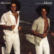 Alessi Brothers - Oh, Lori: The Best Of Alessi (1987)