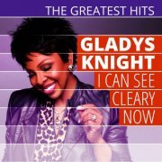 Gladys Knight - The Greatest Hits - I Can See Clearly Now (2014)