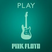 Pink Floyd - Pink Floyd - Play (2021) [Hi-Res]