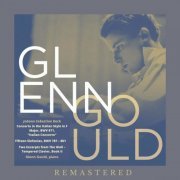 Glenn Gould - Glenn Gould, piano: Johann Sebastian Bach | REMASTERED | (Remastered) (2023)