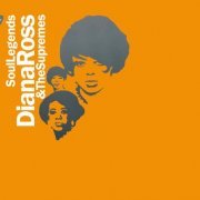 Diana Ross & The Supremes - Soul Legends - Diana Ross & The Supremes (2006)