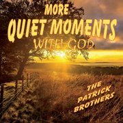 The Patrick Brothers - More Quiet Moments with God (2022)