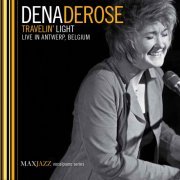 Dena DeRose - Travelin' Light (Live) (2016)