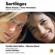 Eliana Grasso, Irene Veneziano - Sortilèges (Transcriptions for Piano Four-Hands by Lucien Garban) (2016)