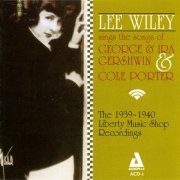 Lee Wiley - Sings the Songs of George & Ira Gershwin & Cole Porter (1989)