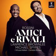 Michael Spyres, Lawrence Brownlee, I Virtuosi Italiani & Corrado Rovaris - Amici e Rivali (2020) [Hi-Res]