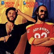 Robson Jorge, Lincoln Olivetti - Robson Jorge e Lincoln Olivetti (1982) [Hi-Res]