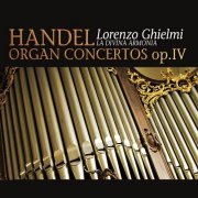 Margaret Koll, Luca Pianca, La Divina Armonia - Handel: Organ Concertos Op. 4 (2008)
