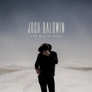 Josh Baldwin - The War Is Over (2017)