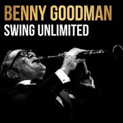 Benny Goodman - Swing Unlimited (2021)