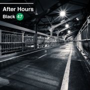 Black 47 - After Hours (2021)