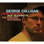 George Colligan - The Endless Mysteries (2013)