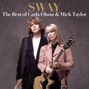 Carla Olson & Mick Taylor - Sway: The Best Of Carla Olson & Mick Taylor (Remastered 2022) (2022) Hi Res