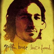 Griffin House - Lost and Found (2004)
