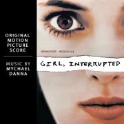 Mychael Danna - Girl, Interrupted (Original Motion Picture Score) (2021)