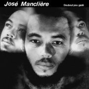José Manclière - Doubout Pou Gadé (2018) [Hi-Res]