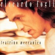 Riccardo Fogli - Teatrino Meccanico (1992) CD-Rip