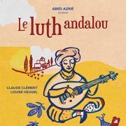 Abed Azrié - Le luth andalou (2017) [Hi-Res]