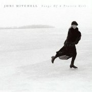 Joni Mitchell  - Songs of a Prarie Girl (2005) FLAC