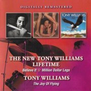 Tony Williams - Believe It / Million Dollar Legs / The Joy Of Flying (2016)